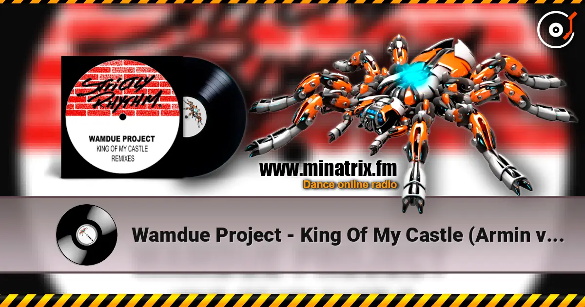 Wamdue Project - King Of My Castle (Armin van Buuren Remix) écouter en ligne en haute qualité | Minatrix.FM