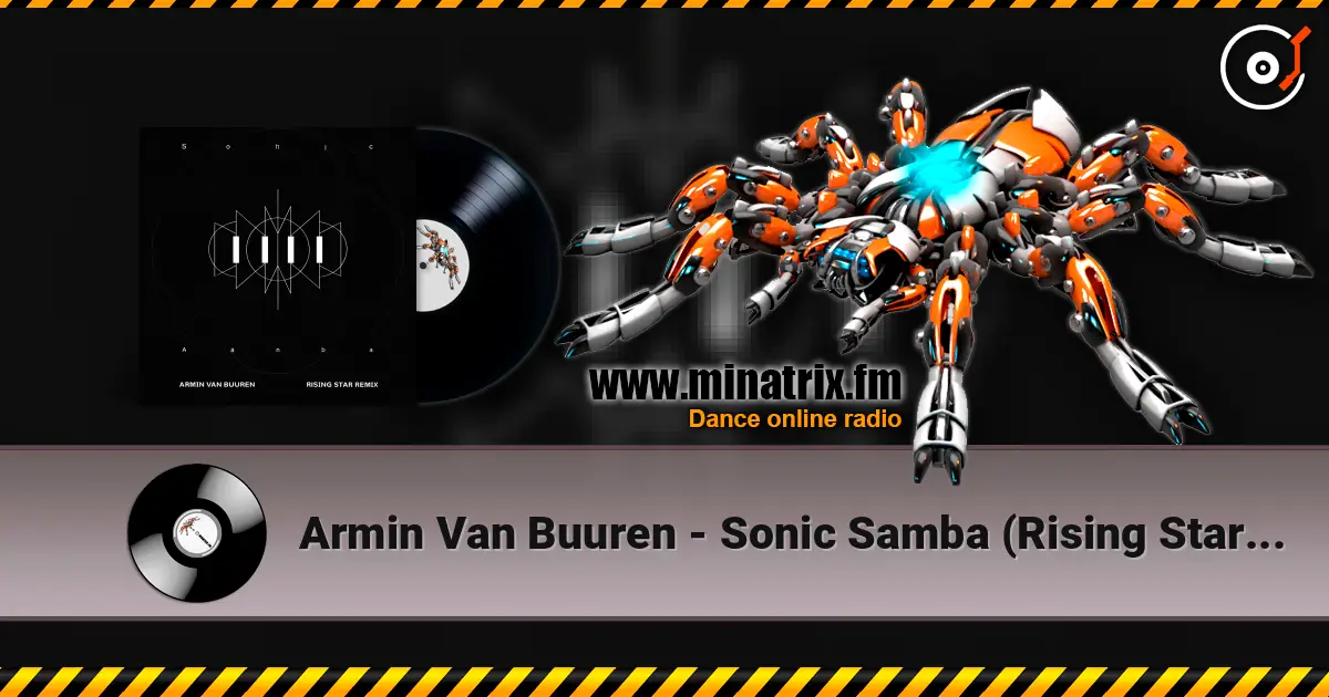 Armin Van Buuren - Sonic Samba (Rising Star Extended Remix) écouter en ligne en haute qualité | Minatrix.FM