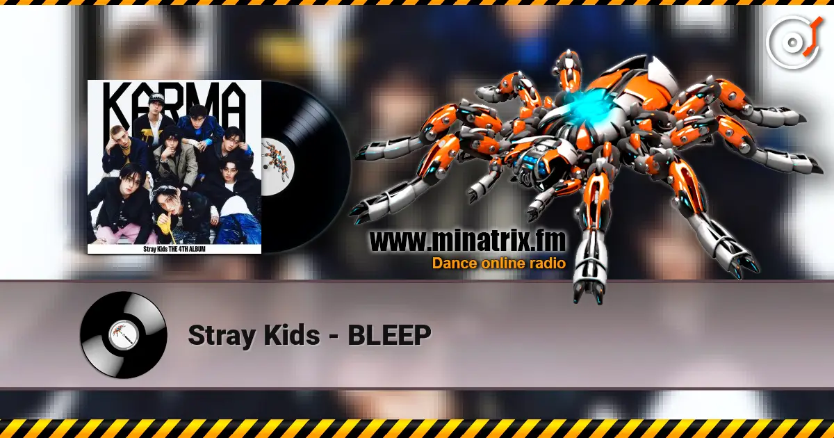 Stray Kids - BLEEP écouter en ligne en haute qualité | Minatrix.FM