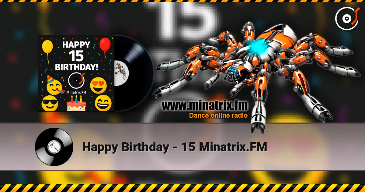 Happy Birthday - 15 Minatrix.FM écouter en ligne en haute qualité | Minatrix.FM