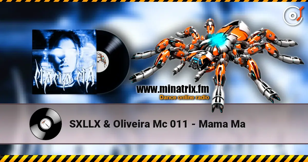 SXLLX & Oliveira Mc 011 - Mama Ma écouter en ligne en haute qualité | Minatrix.FM