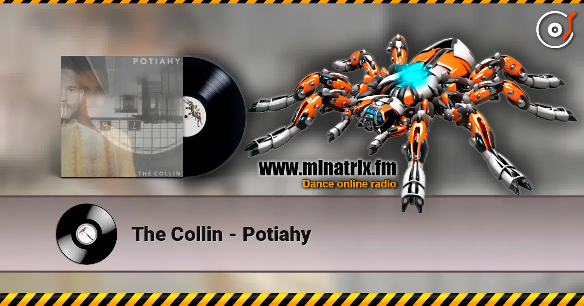 The Collin - Potiahy écouter en ligne en haute qualité | Minatrix.FM