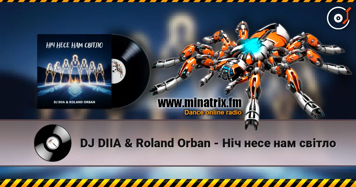 DJ DIIA & Roland Orban - Ніч несе нам світло écouter en ligne en haute qualité | Minatrix.FM