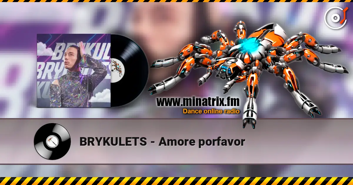 BRYKULETS - Amore porfavor écouter en ligne en haute qualité | Minatrix.FM