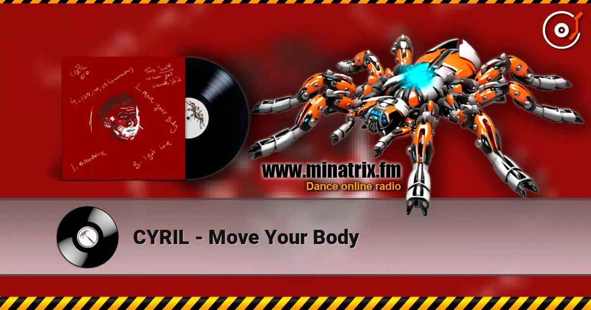 CYRIL - Move Your Body écouter en ligne en haute qualité | Minatrix.FM