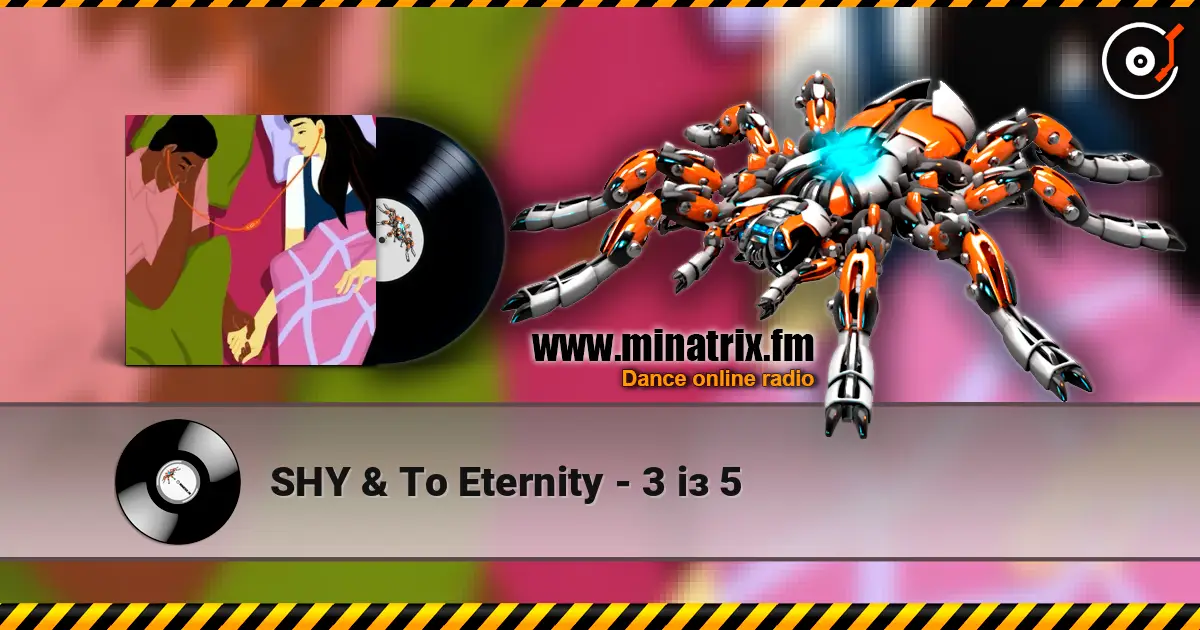 SHY & To Eternity - 3 із 5 écouter en ligne en haute qualité | Minatrix.FM