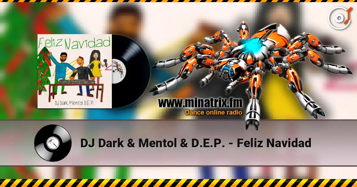 DJ Dark & Mentol & D.E.P. - Feliz Navidad écouter en ligne en haute qualité | Minatrix.FM