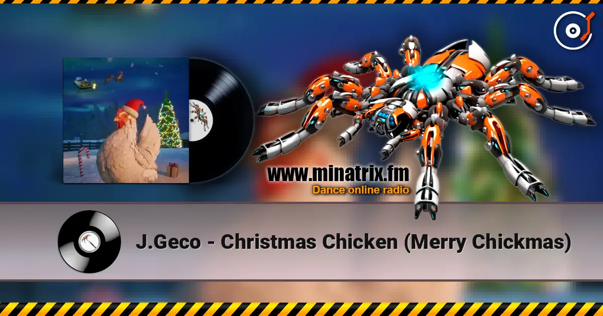 J.Geco - Christmas Chicken (Merry Chickmas) écouter en ligne en haute qualité | Minatrix.FM
