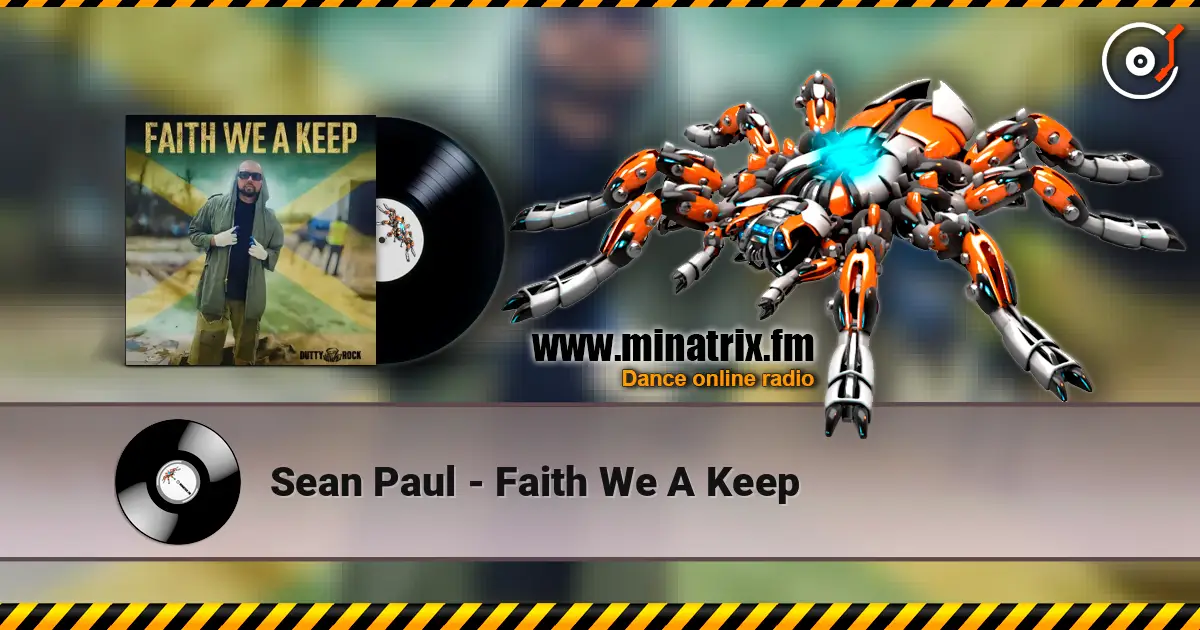 Sean Paul - Faith We A Keep écouter en ligne en haute qualité | Minatrix.FM