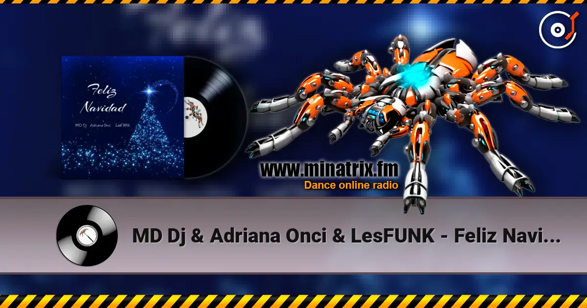 MD Dj & Adriana Onci & LesFUNK - Feliz Navidad écouter en ligne en haute qualité | Minatrix.FM