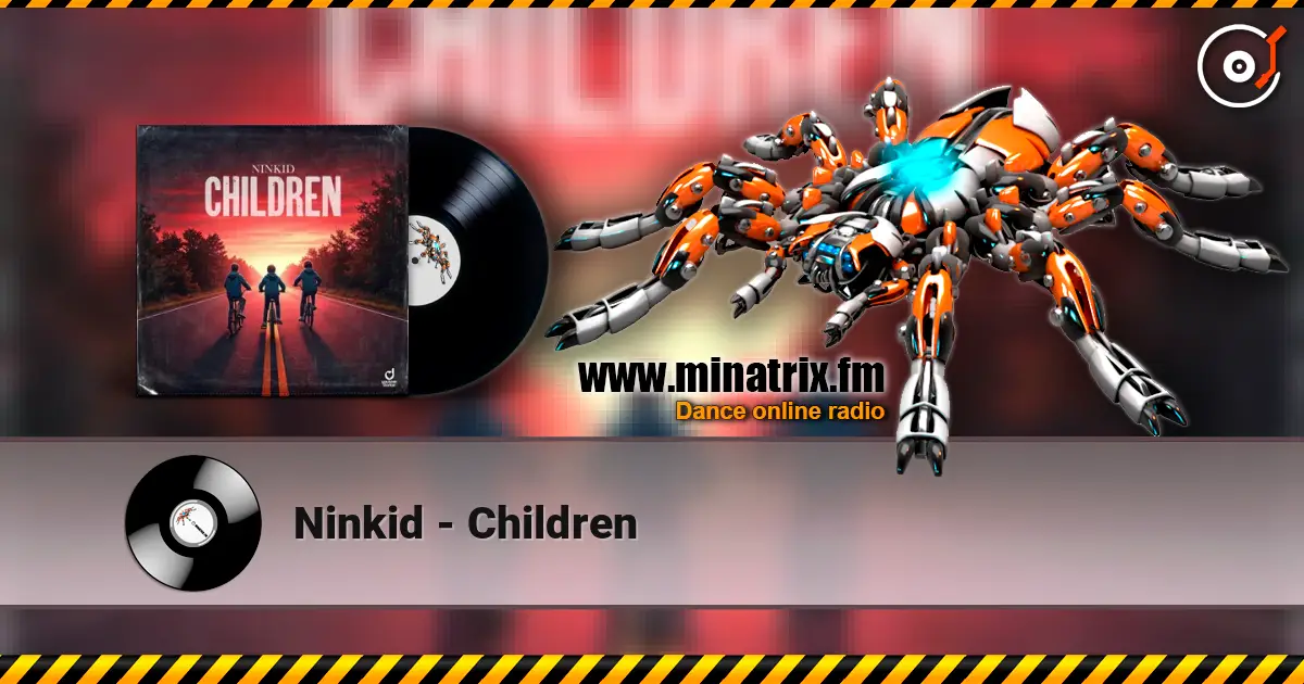 Ninkid - Children écouter en ligne en haute qualité | Minatrix.FM
