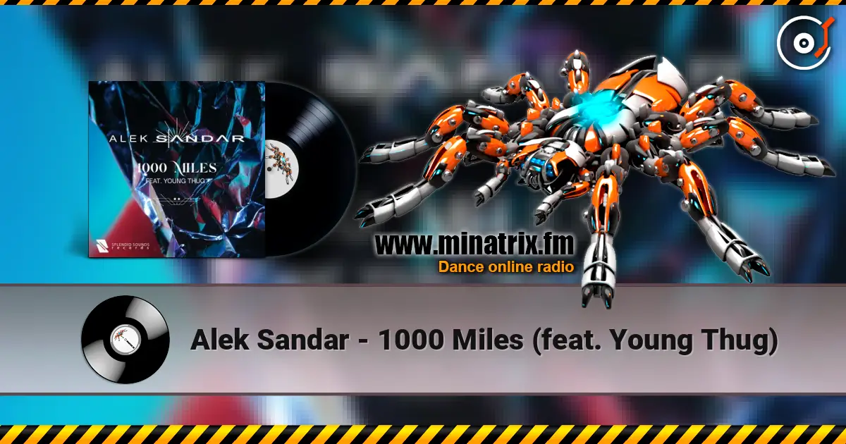 Alek Sandar - 1000 Miles (feat. Young Thug) écouter en ligne en haute qualité | Minatrix.FM