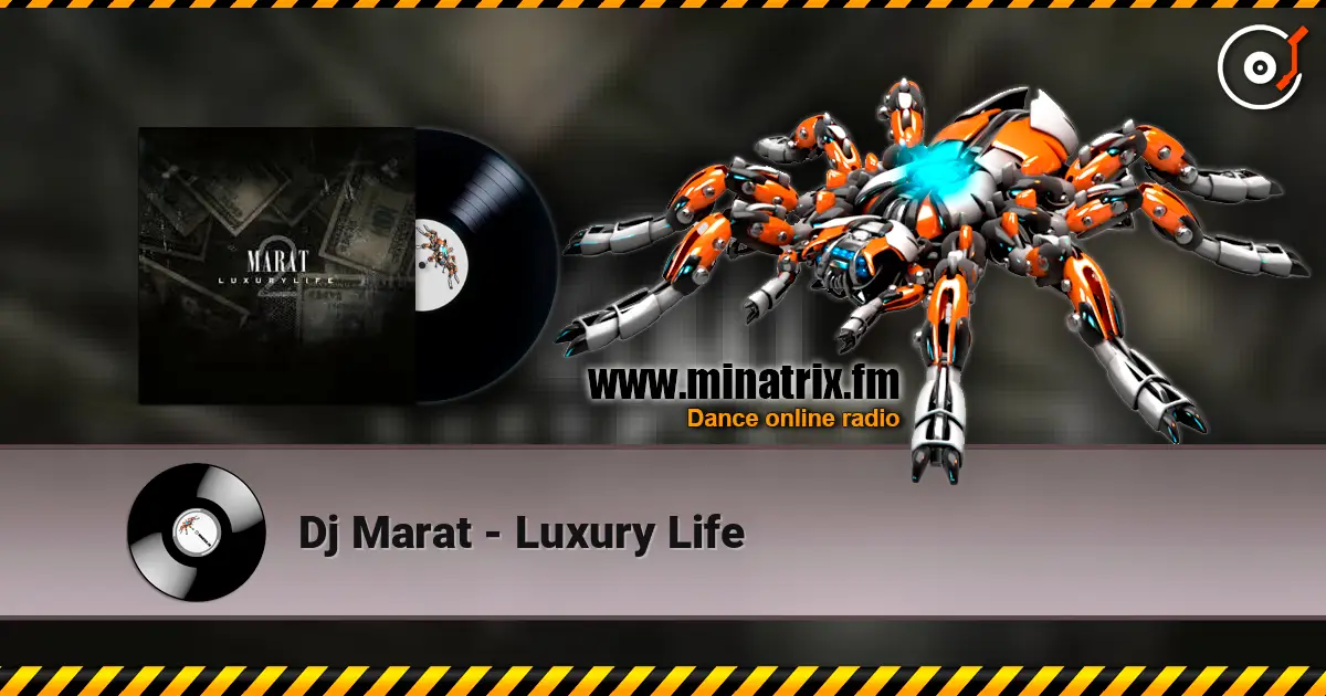 Dj Marat - Luxury Life écouter en ligne en haute qualité | Minatrix.FM