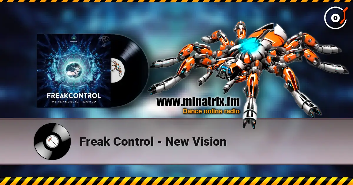Freak Control - New Vision écouter en ligne en haute qualité | Minatrix.FM