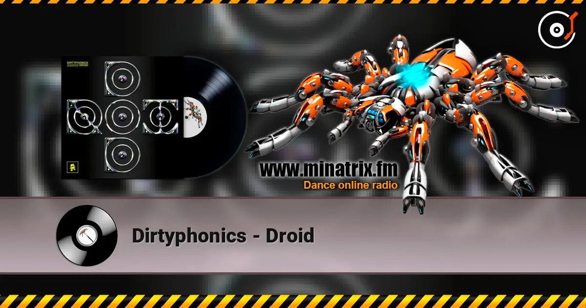 Dirtyphonics - Droid écouter en ligne en haute qualité | Minatrix.FM
