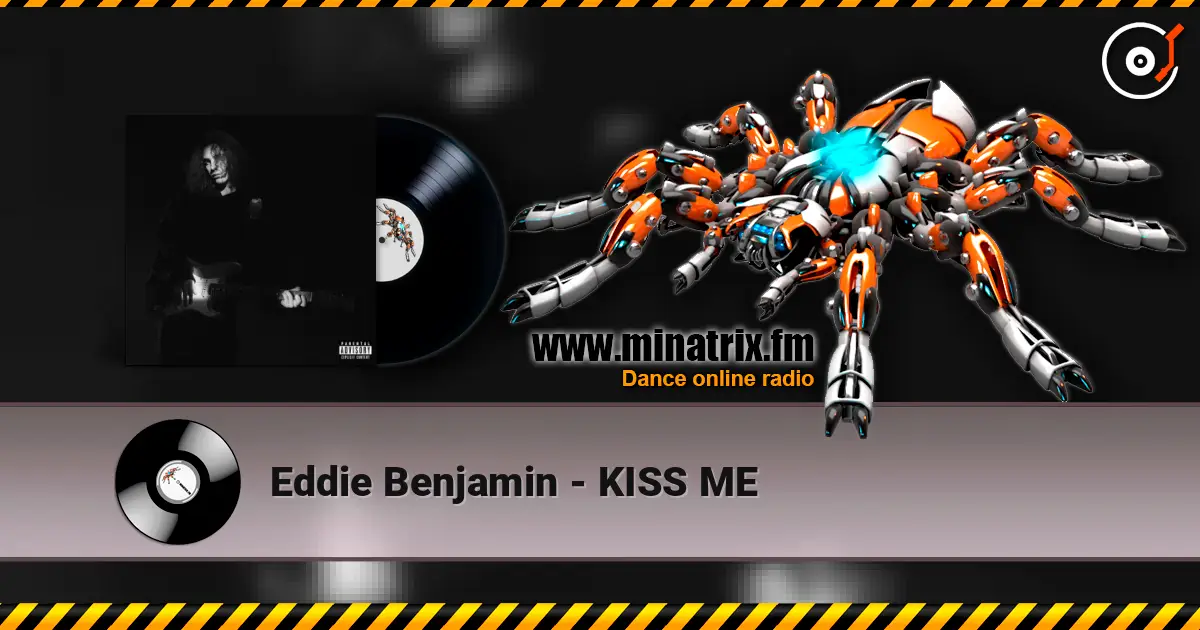 Eddie Benjamin - KISS ME écouter en ligne en haute qualité | Minatrix.FM