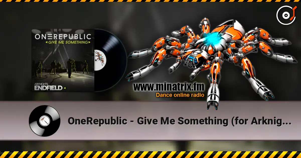 OneRepublic - Give Me Something (for Arknights Endfield) écouter en ligne en haute qualité | Minatrix.FM
