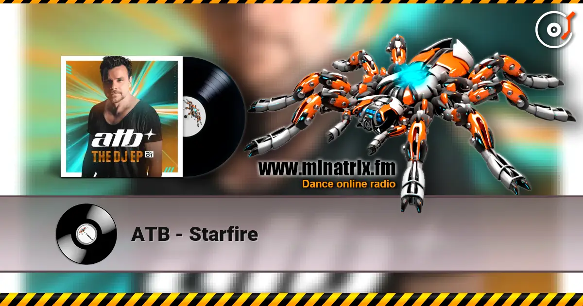 ATB - Starfire écouter en ligne en haute qualité | Minatrix.FM