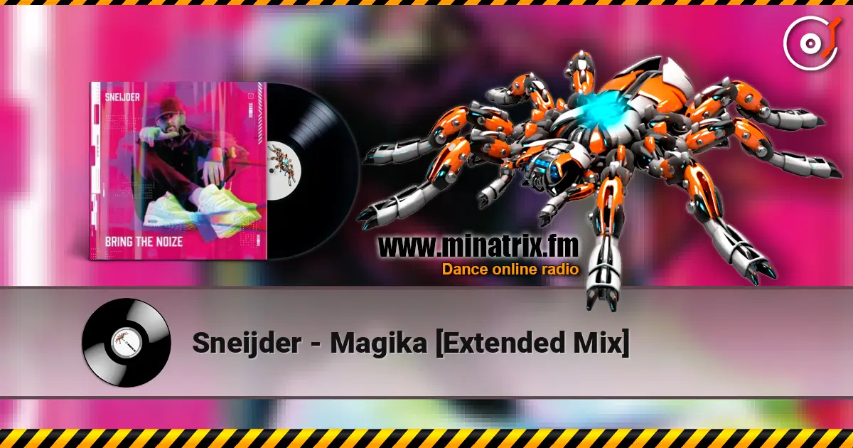Sneijder - Magika [Extended Mix] écouter en ligne en haute qualité | Minatrix.FM