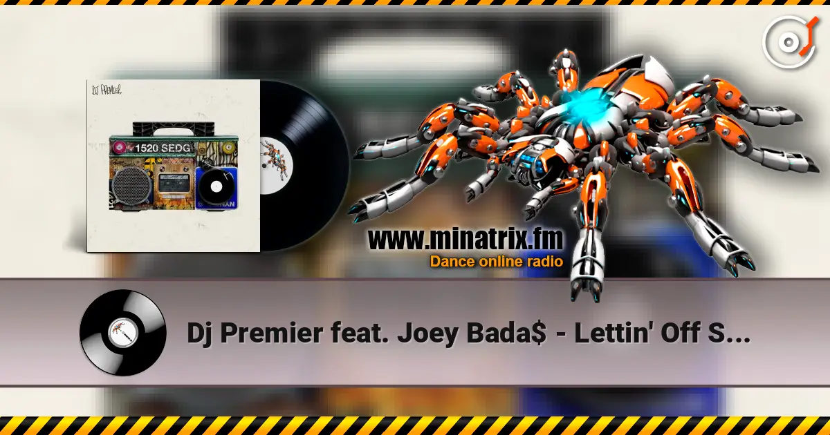 Dj Premier feat. Joey Bada$ - Lettin' Off Steam écouter en ligne en haute qualité | Minatrix.FM