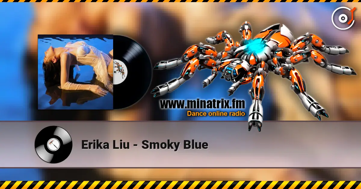 Erika Liu - Smoky Blue écouter en ligne en haute qualité | Minatrix.FM