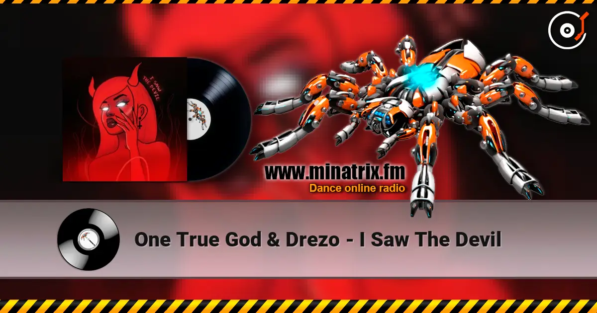 One True God & Drezo - I Saw The Devil écouter en ligne en haute qualité | Minatrix.FM