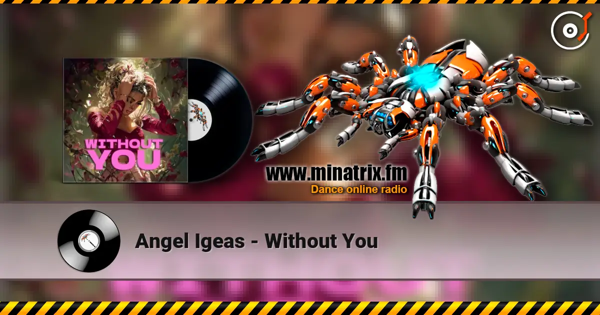 Angel Igeas - Without You écouter en ligne en haute qualité | Minatrix.FM