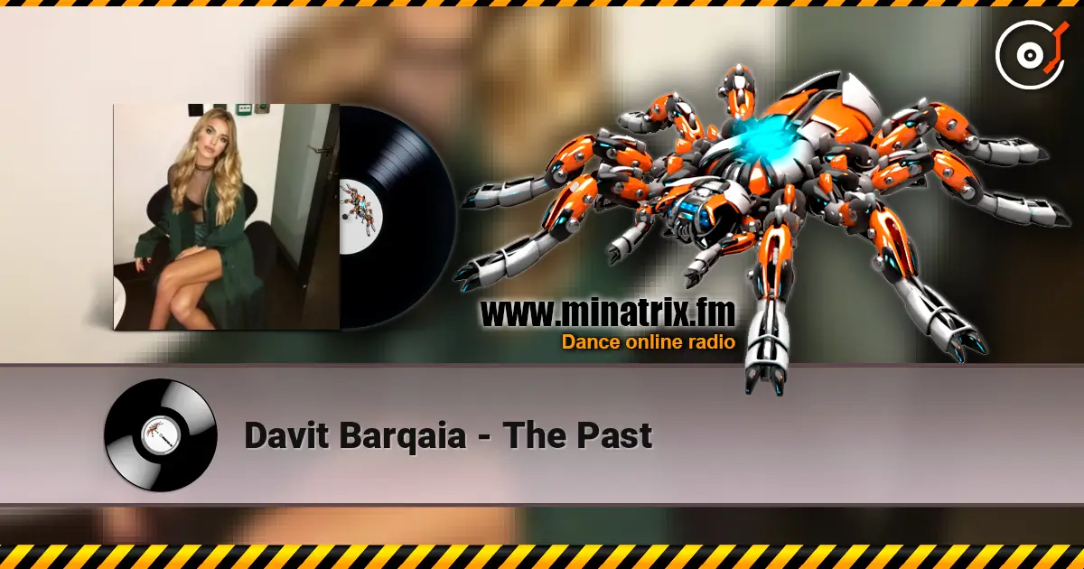 Davit Barqaia - The Past écouter en ligne en haute qualité | Minatrix.FM