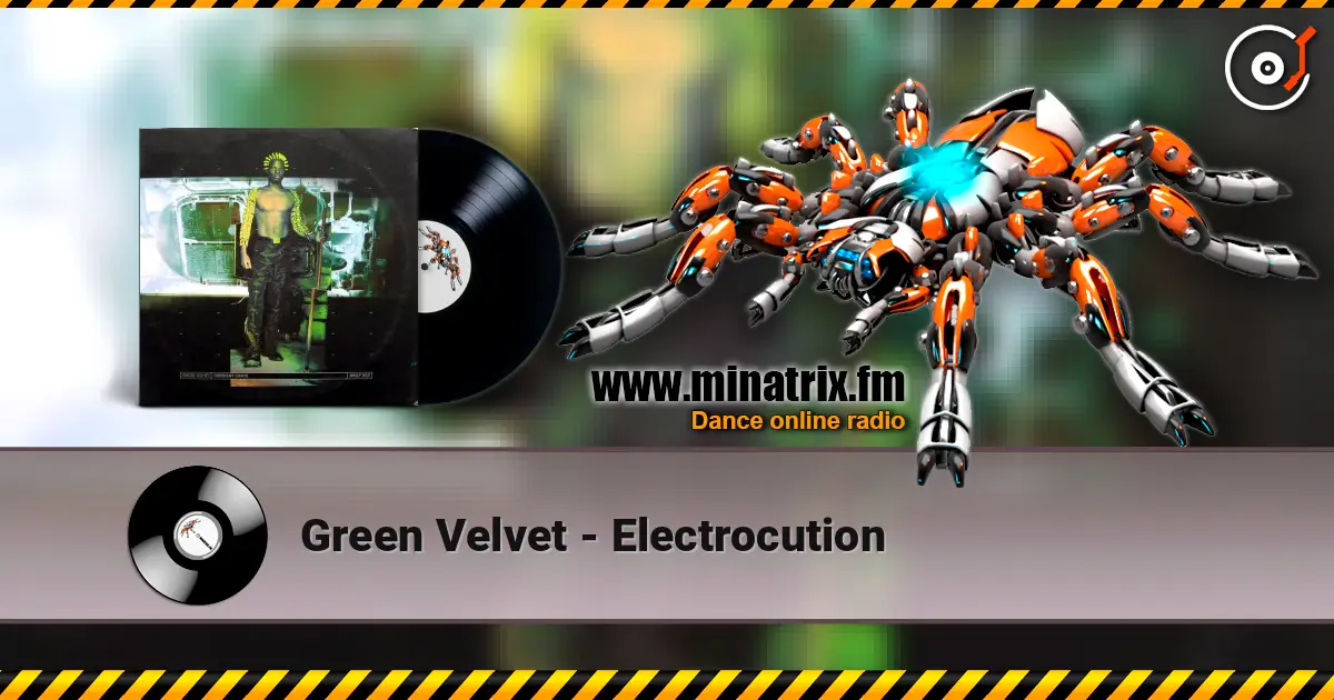 Green Velvet - Electrocution écouter en ligne en haute qualité | Minatrix.FM