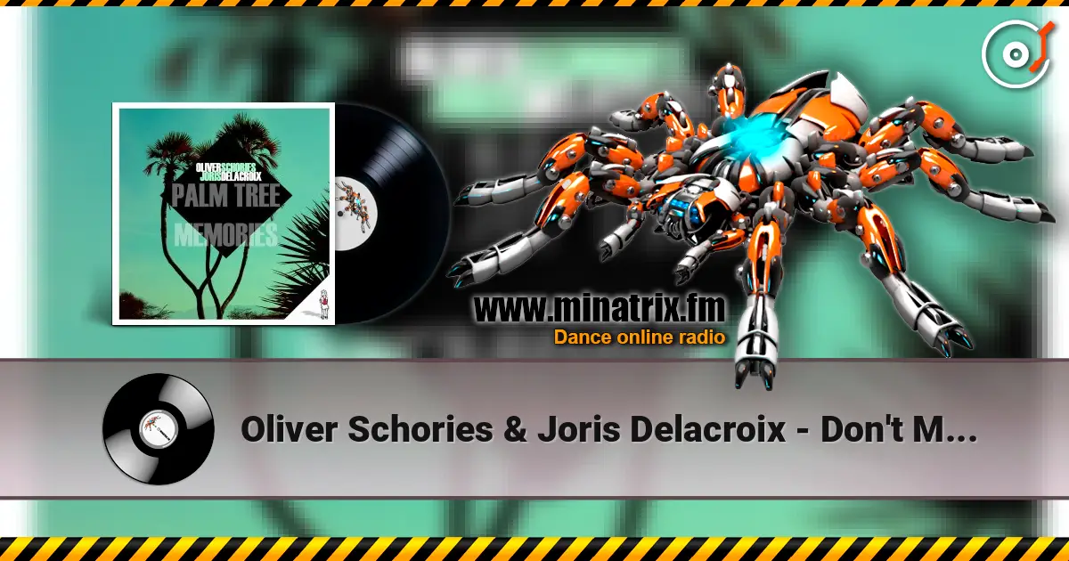 Oliver Schories & Joris Delacroix - Don't Move (Original Mix) écouter en ligne en haute qualité | Minatrix.FM