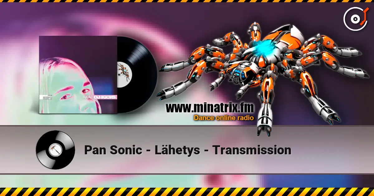 Pan Sonic - Lähetys - Transmission écouter en ligne en haute qualité | Minatrix.FM