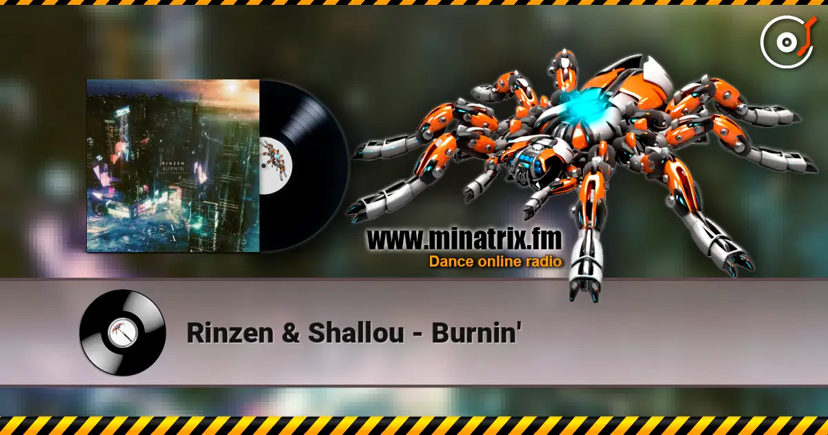 Rinzen & Shallou - Burnin' écouter en ligne en haute qualité | Minatrix.FM