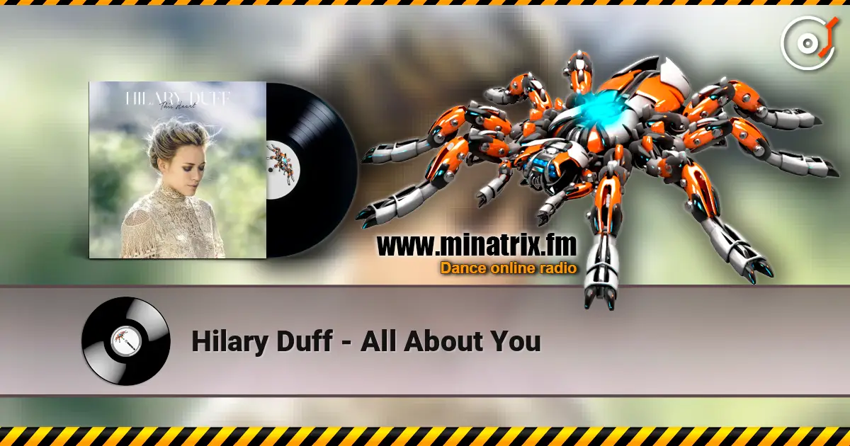 Hilary Duff - All About You écouter en ligne en haute qualité | Minatrix.FM