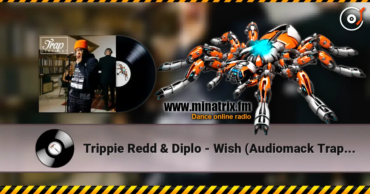 Trippie Redd & Diplo - Wish (Audiomack Trap Symphony Version) écouter en ligne en haute qualité | Minatrix.FM