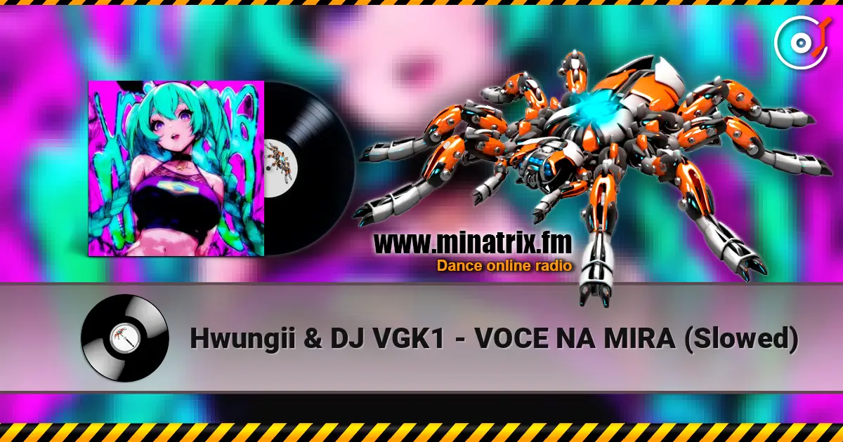 Hwungii & DJ VGK1 - VOCE NA MIRA (Slowed) écouter en ligne en haute qualité | Minatrix.FM
