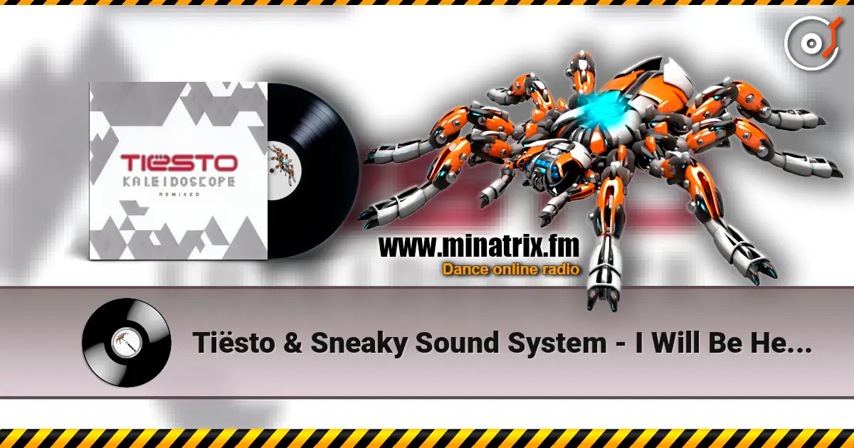 Tiësto & Sneaky Sound System - I Will Be Here (Wolfgang Gartner Remix) écouter en ligne en haute qualité | Minatrix.FM