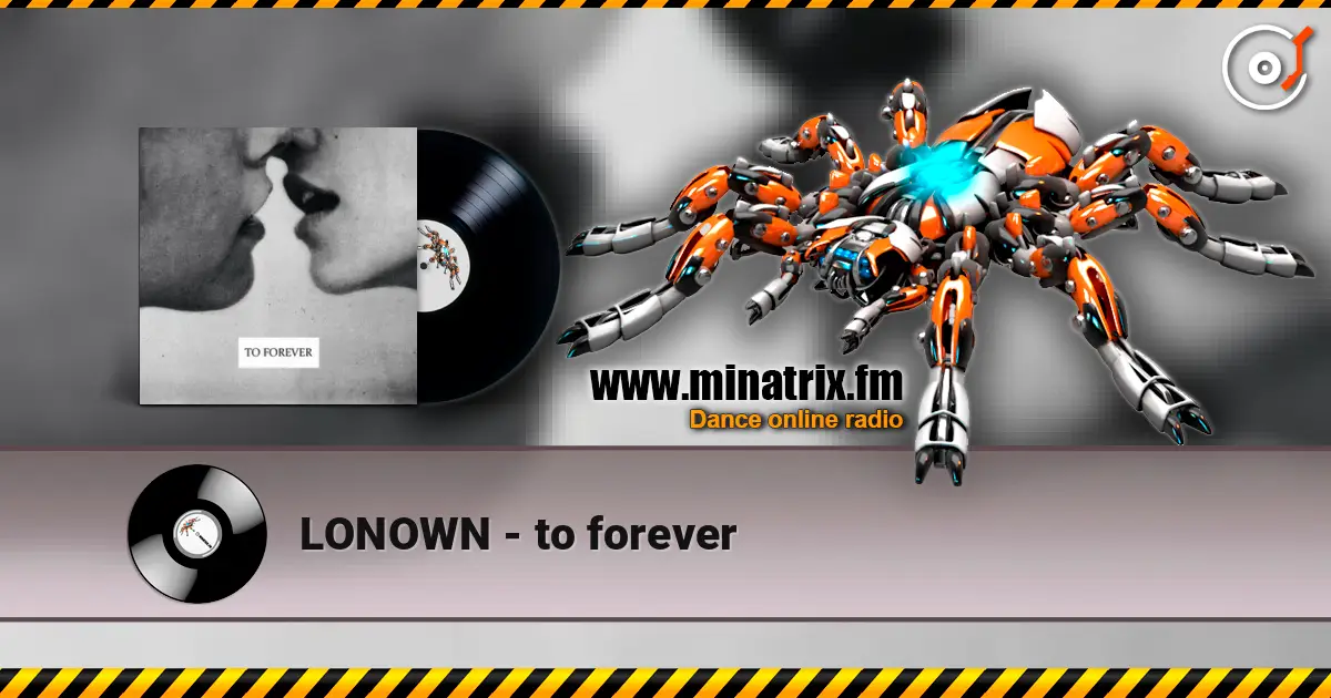 LONOWN - to forever écouter en ligne en haute qualité | Minatrix.FM