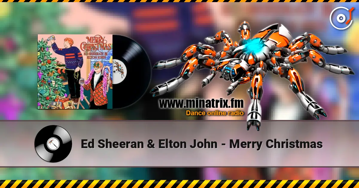 Ed Sheeran & Elton John - Merry Christmas écouter en ligne en haute qualité | Minatrix.FM