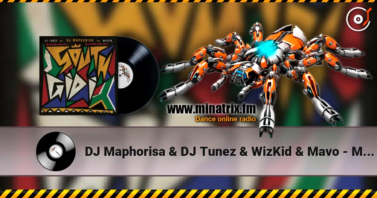 DJ Maphorisa & DJ Tunez & WizKid & Mavo - MONEY CONSTANT écouter en ligne en haute qualité | Minatrix.FM