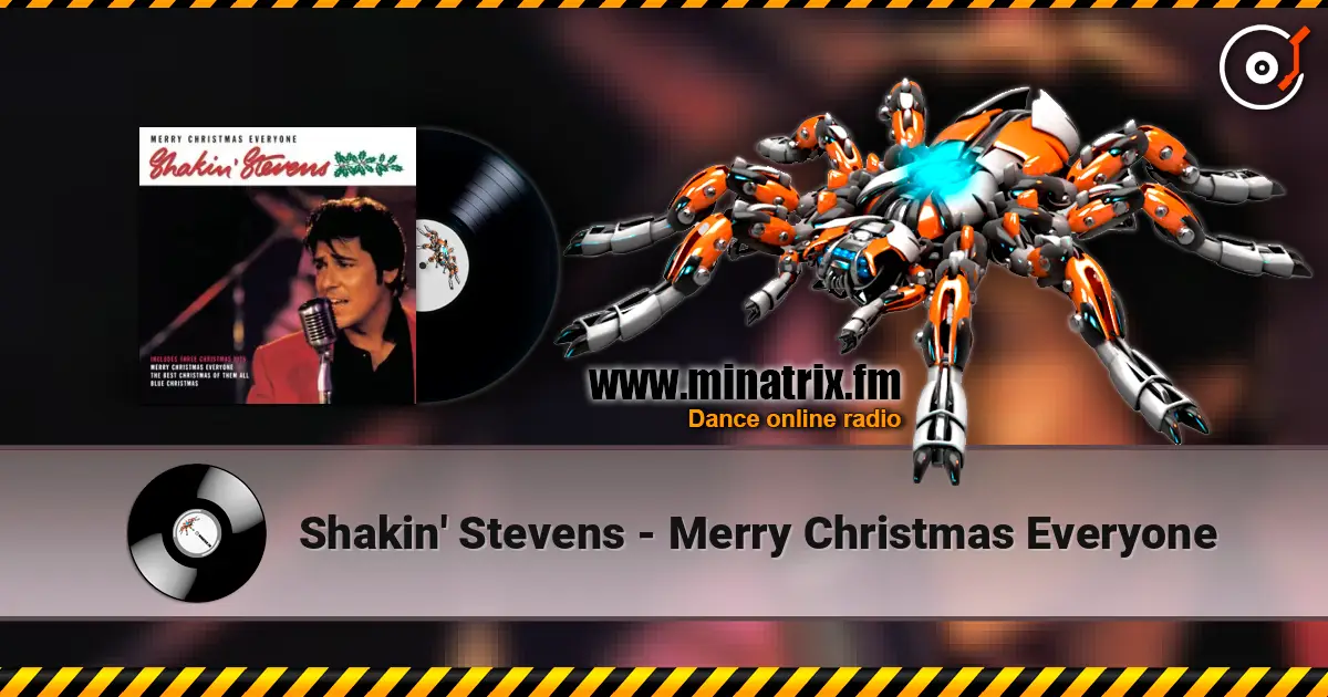 Shakin' Stevens - Merry Christmas Everyone écouter en ligne en haute qualité | Minatrix.FM