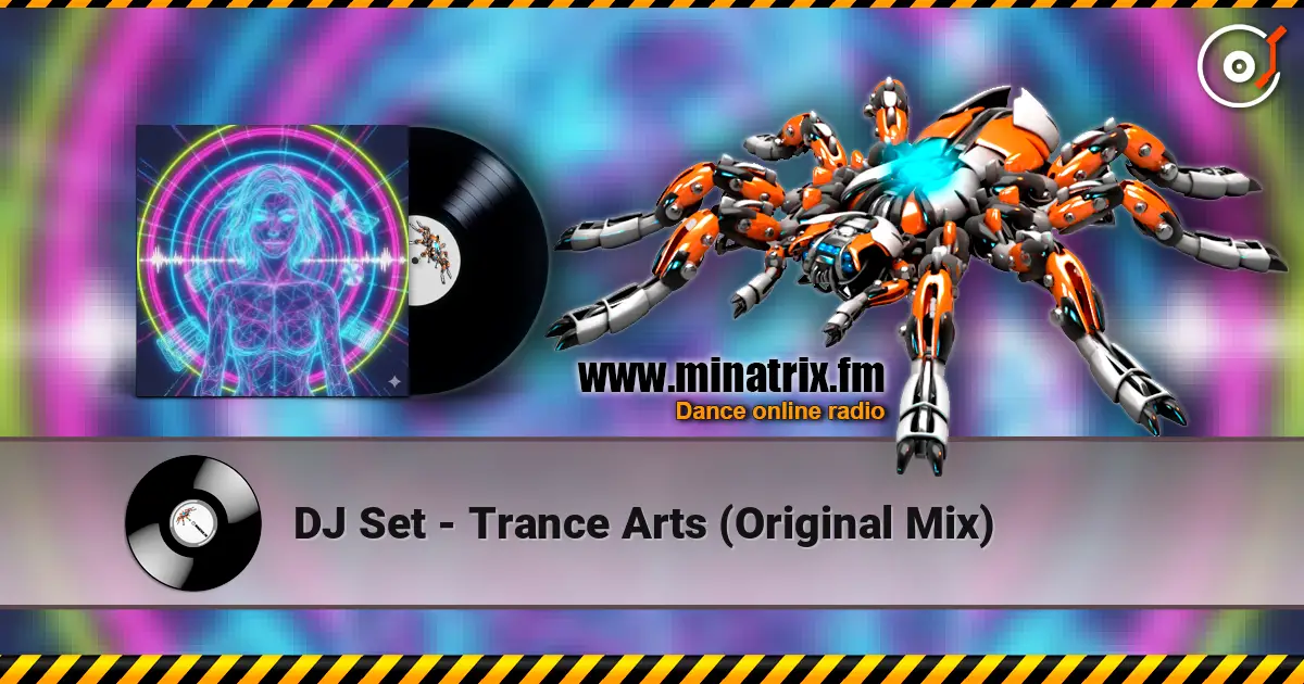 DJ Set - Trance Arts (Original Mix) écouter en ligne en haute qualité | Minatrix.FM