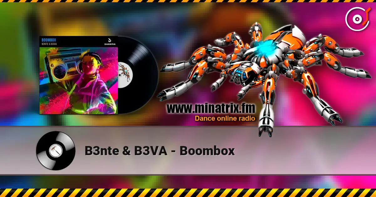 B3nte & B3VA - Boombox écouter en ligne en haute qualité | Minatrix.FM