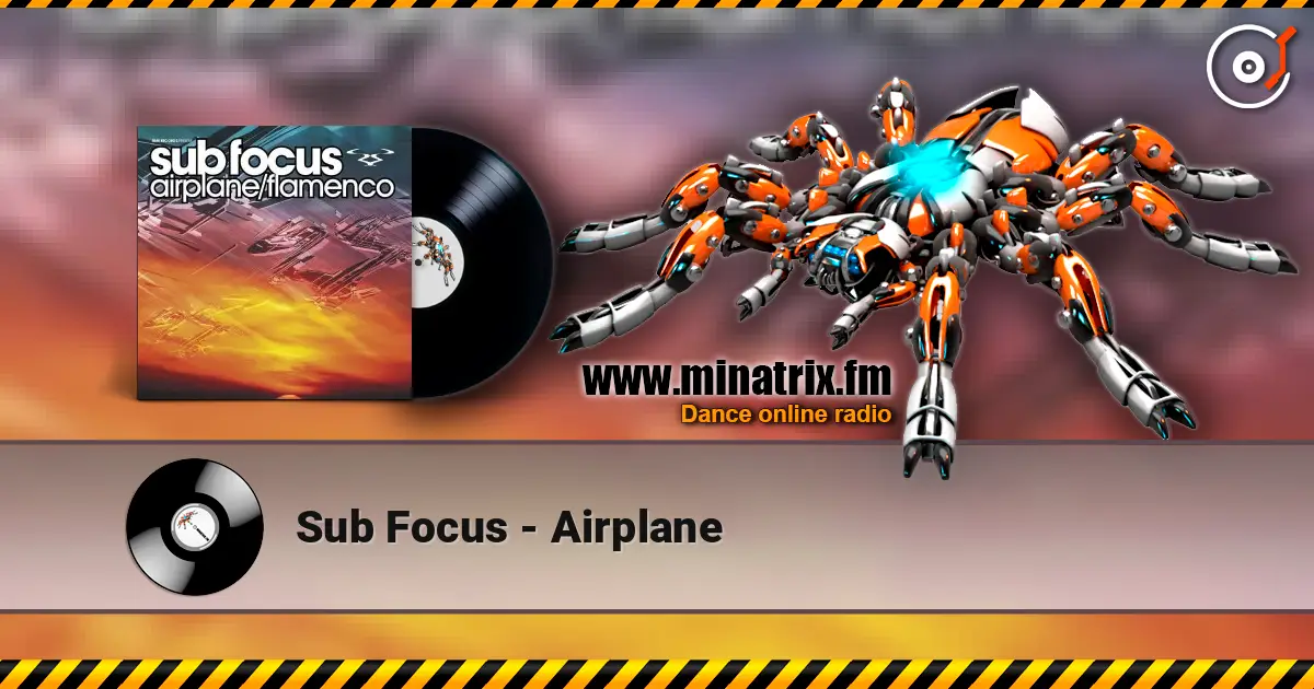 Sub Focus - Airplane écouter en ligne en haute qualité | Minatrix.FM