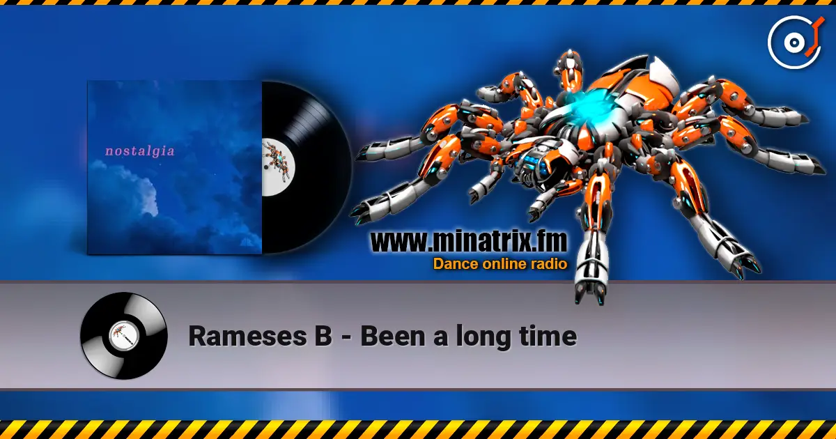 Rameses B - Been a long time écouter en ligne en haute qualité | Minatrix.FM