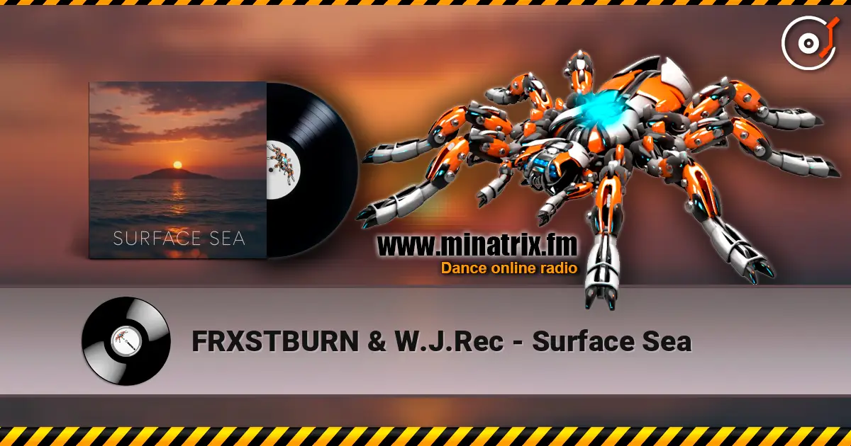 FRXSTBURN & W.J.Rec - Surface Sea écouter en ligne en haute qualité | Minatrix.FM