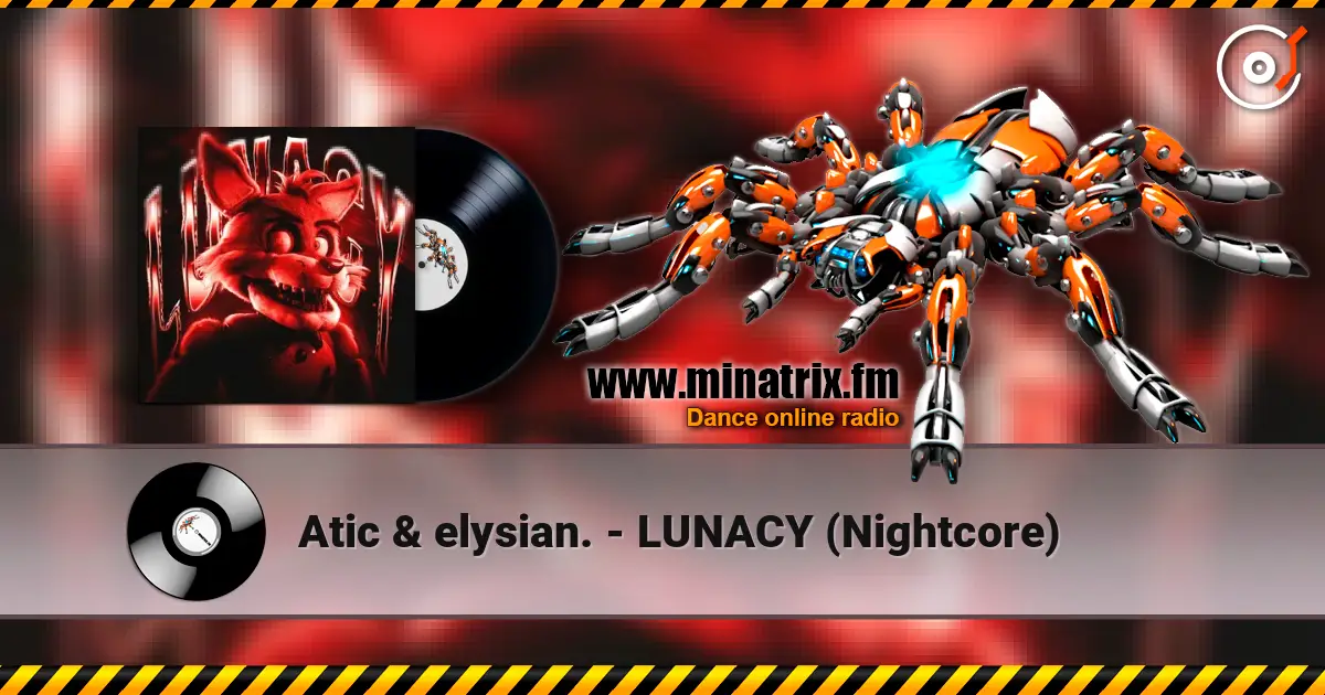 Atic & elysian. - LUNACY (Nightcore) écouter en ligne en haute qualité | Minatrix.FM