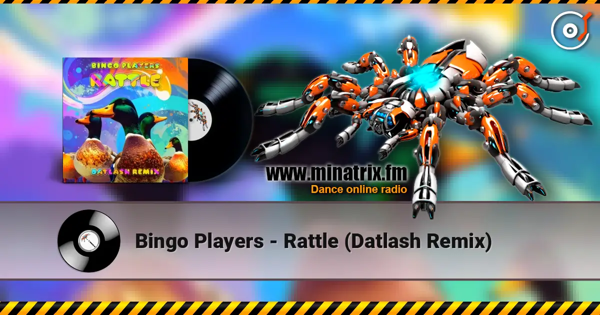 Bingo Players - Rattle (Datlash Remix) écouter en ligne en haute qualité | Minatrix.FM