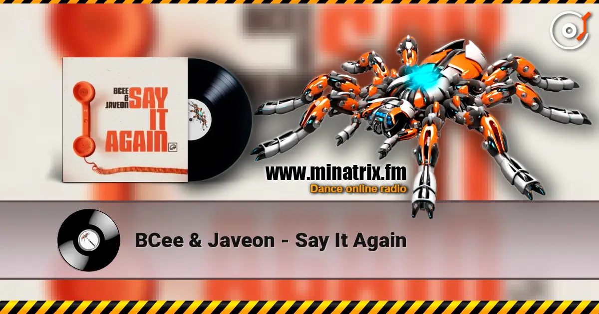 BCee & Javeon - Say It Again écouter en ligne en haute qualité | Minatrix.FM