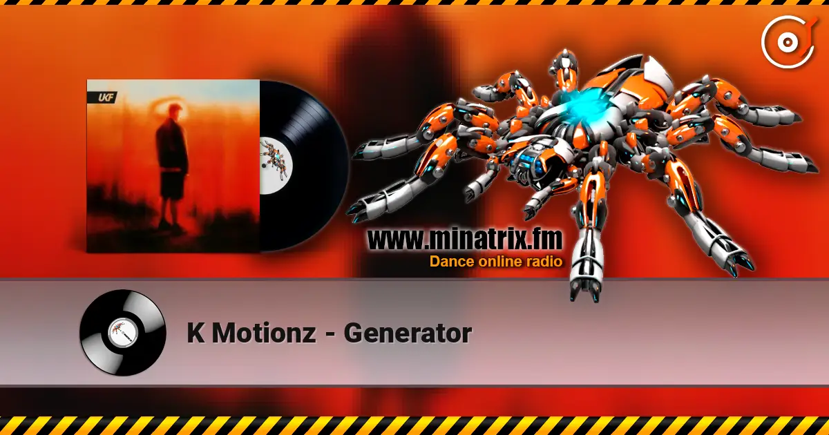 K Motionz - Generator écouter en ligne en haute qualité | Minatrix.FM