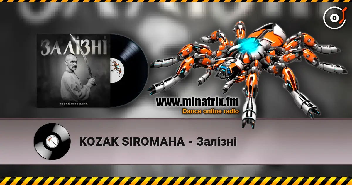 KOZAK SIROMAHA - Залізні écouter en ligne en haute qualité | Minatrix.FM